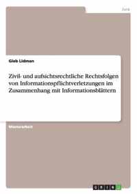 Zivil- und aufsichtsrechtliche Rechtsfolgen von Informationspflichtverletzungen im Zusammenhang mit Informationsblattern