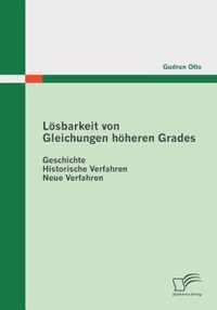 Loesbarkeit von Gleichungen hoeheren Grades