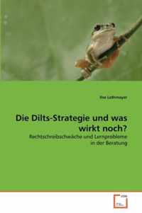 Die Dilts-Strategie und was wirkt noch?