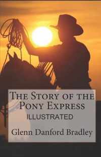 The Story of the Pony Express illustrated