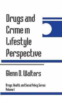 Drugs and Crime in Lifestyle Perspective