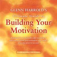 Glenn Harrold's Ultimate Guide To Building Your Motivation