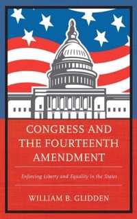 Congress and the Fourteenth Amendment