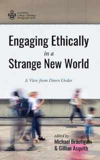 Engaging Ethically in a Strange New World