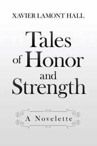 Tales of Honor and Strength