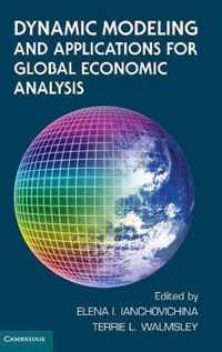 Dynamic Modeling and Applications for Global Economic Analysis