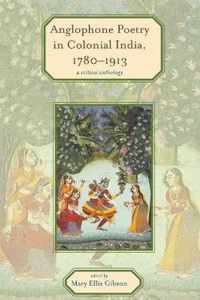 Anglophone Poetry in Colonial India, 1780-1913