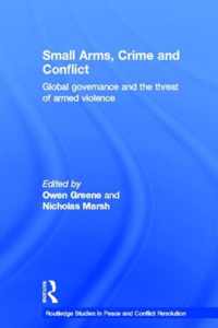 Small Arms, Crime and Conflict