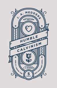 Humble Calvinism