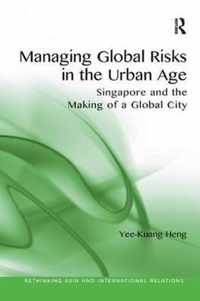 Managing Global Risks in the Urban Age