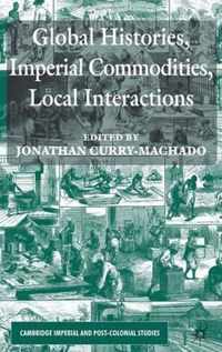 Global Histories, Imperial Commodities, Local Interactions