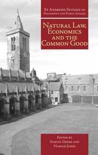 Natural Law, Economics and the Common Good