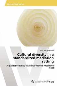 Cultural diversity in a standardized mediation setting