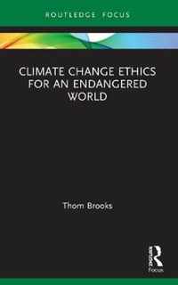 Climate Change Ethics for an Endangered World