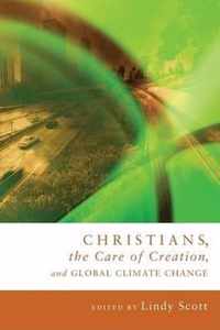 Christians, the Care of Creation, and Global Climate Change