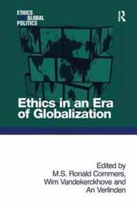 Ethics in an Era of Globalization