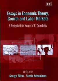 Essays in Economic Theory, Growth and Labor Mark  A Festschrift in Honor of E. Drandakis