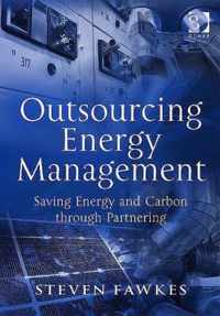 Outsourcing Energy Management: Saving Energy and Carbon Through Partnering