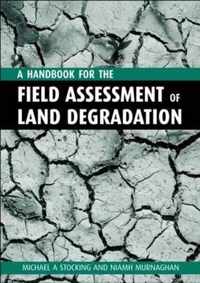 A Handbook for the Field Assessment of Land Degradation