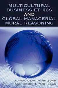 Multicultural Business Ethics and Global Managerial Moral Reasoning