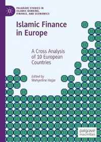 Islamic Finance in Europe: A Cross Analysis of 10 European Countries