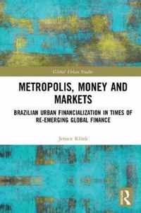 Metropolis, Money and Markets