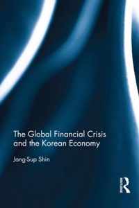 The Global Financial Crisis and the Korean Economy