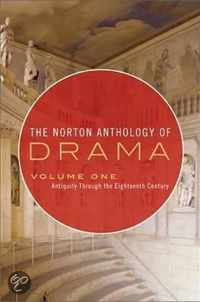 The Norton Anthology of Drama, Volume 1