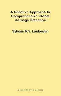 A Reactive Approach to Comprehensive Global Garbage Detection