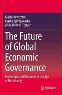 The Future of Global Economic Governance