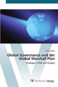 Global Governance und der Global Marshall Plan