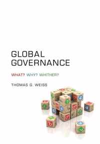 Global Governance: Why What Whither