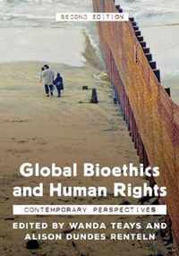 Global Bioethics and Human Rights