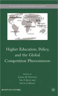 Higher Education, Policy, And The Global Competition Phenomenon