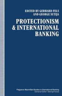 Protectionism and International Banking