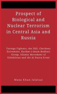 Prospect of Biological and Nuclear Terrorism in Central Asia and Russia