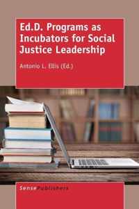 Ed.D. Programs as Incubators for Social Justice Leadership