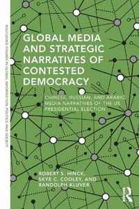 Global Media and Strategic Narratives of Contested Democracy