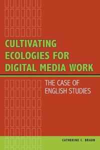 Cultivating Ecologies For Digital Media Work