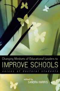 Changing Mindsets of Educational Leaders to Improve Schools