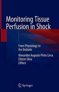 Monitoring Tissue Perfusion in Shock