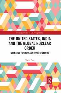 The United States, India and the Global Nuclear Order