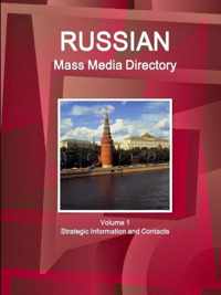 Russian Mass Media Directory Volume 1 Strategic Information and Contacts