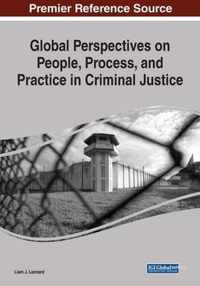 Global Perspectives on People, Process, and Practice in Criminal Justice