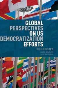 Global Perspectives on US Democratization Efforts