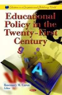 Educational Policy in the Twenty-First Century