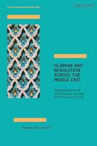 Islamism and Revolution Across the Middle East