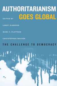 Authoritarianism Goes Global  The Challenge to Democracy