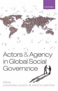 Actors and Agency in Global Social Governance