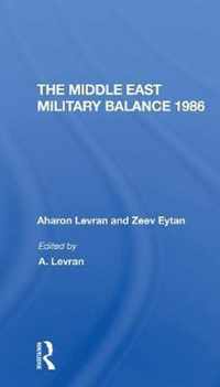 The Middle East Military Balance 1986